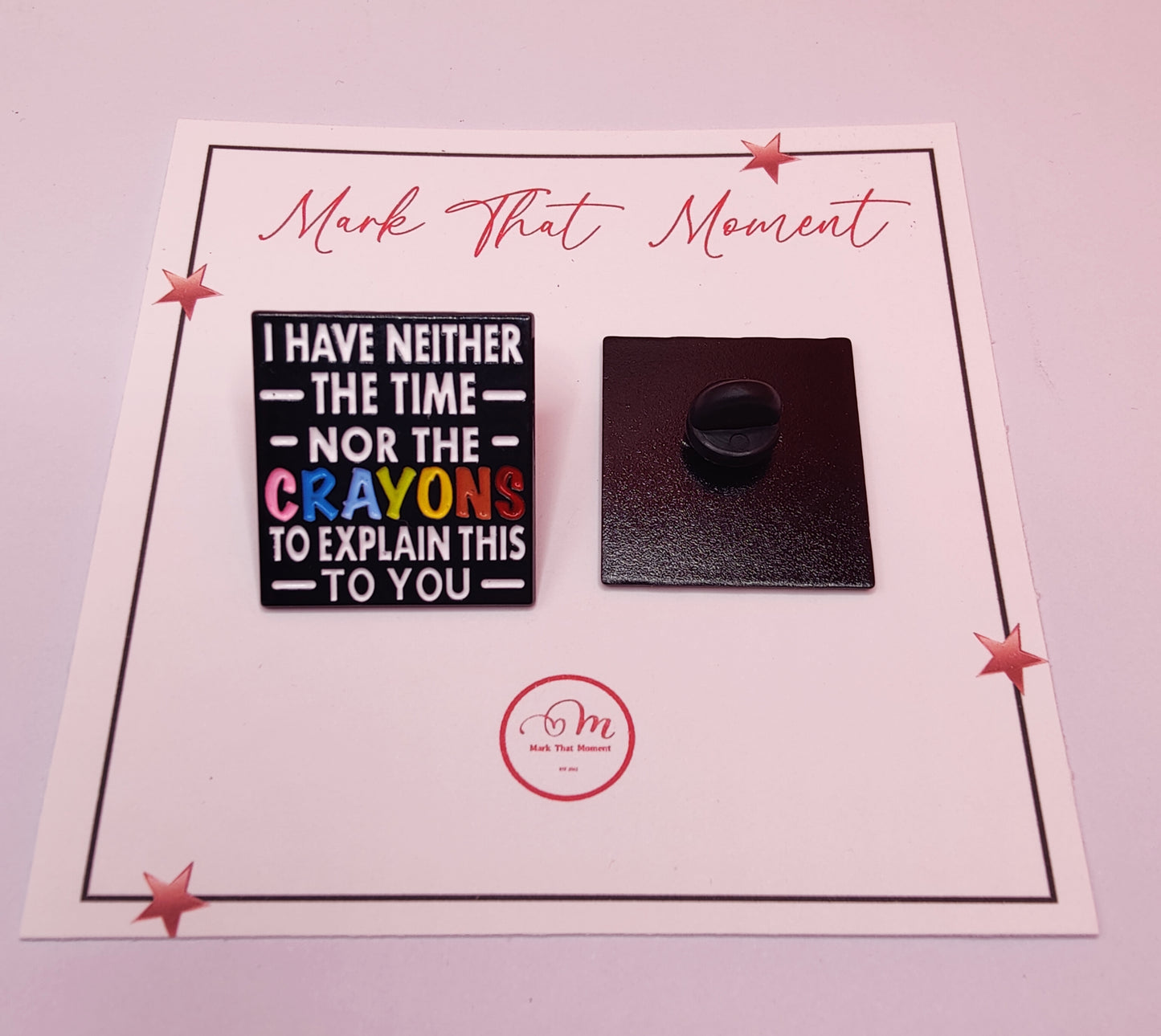 Hilarious I have neither the time nor the Crayons to explain this to you Enamel Pin badge . Funny Lapel Pin