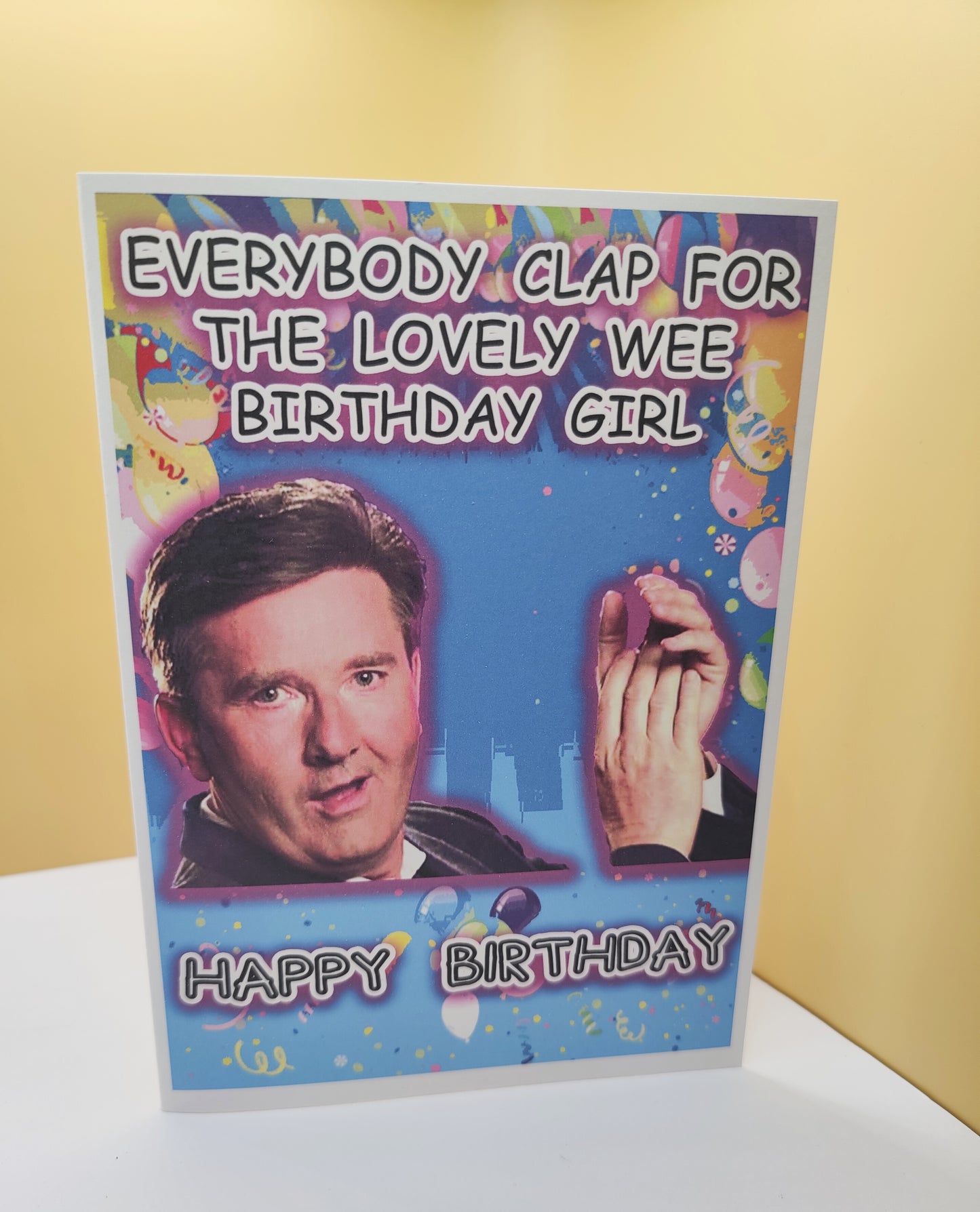 Everybody Clap For The Lovely Wee Birthday Girl. HAPPY BIRTHDAY Greeting Card