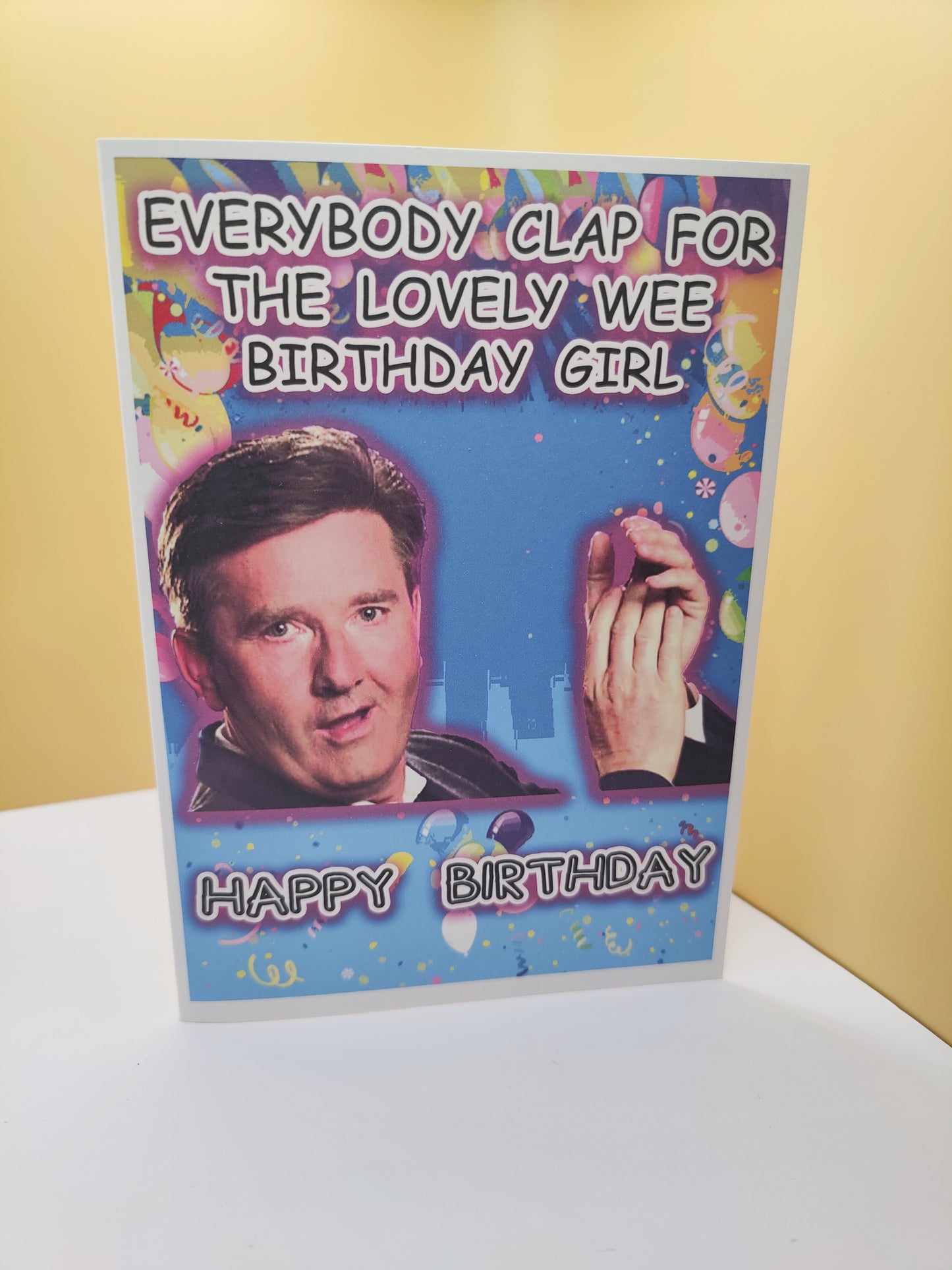 Everybody Clap For The Lovely Wee Birthday Girl. HAPPY BIRTHDAY Greeting Card