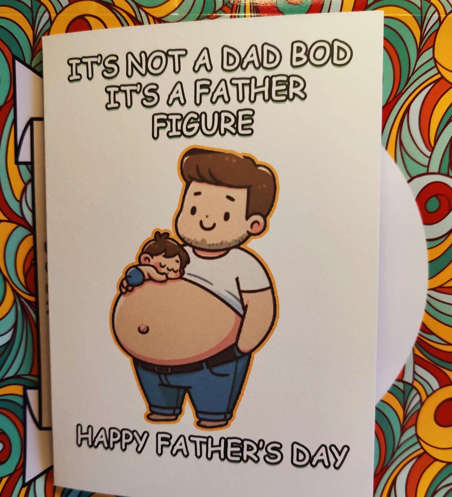 Father Figure/Dad Bod---Happy Father's Day Greeting Card