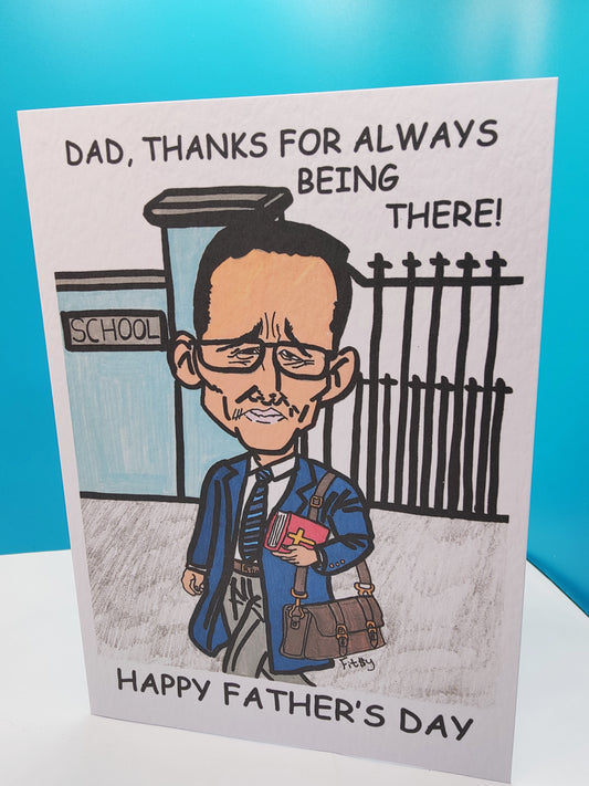 Funny Irish School Teacher Happy Father's Day Greeting Card -- Hand Drawn by Irish artist FitSy
